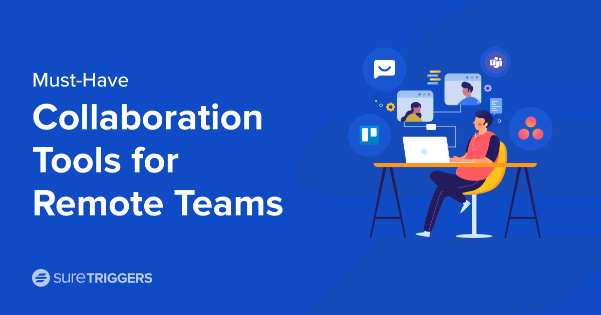 10 Must Have Collaboration Tools For Remote Teams In 2024