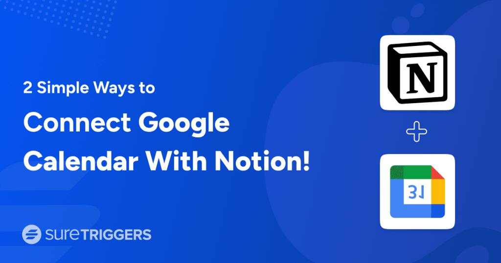 Connect Google Calendar With Notion