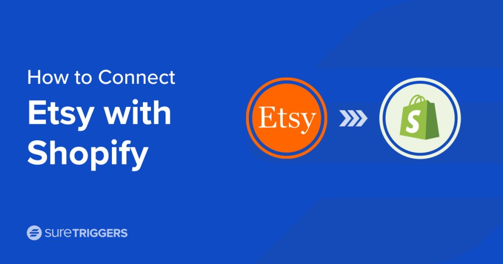 How to Easily Connect Etsy with Shopify