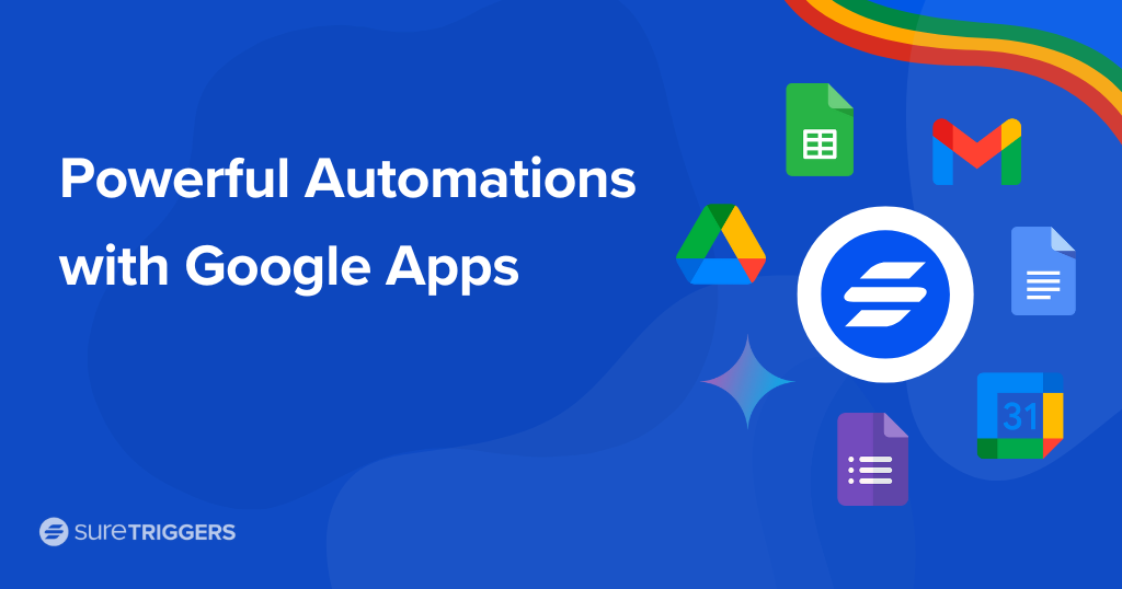 Make Google Apps Work For You: Powerful Automation Ideas