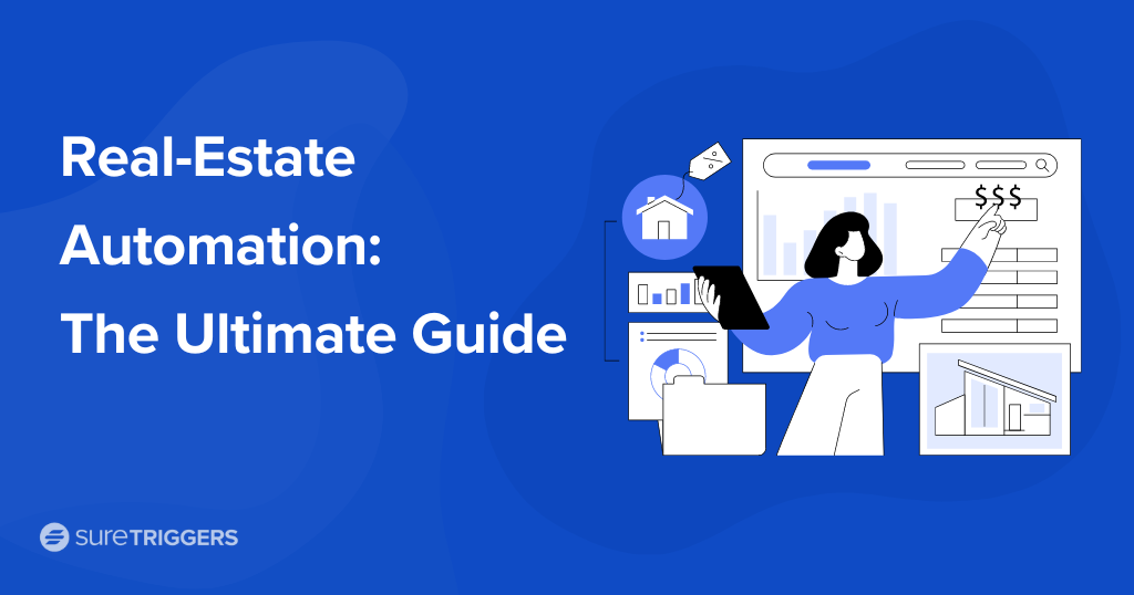 Sell Smarter: The Ultimate Guide to Real-Estate Automation